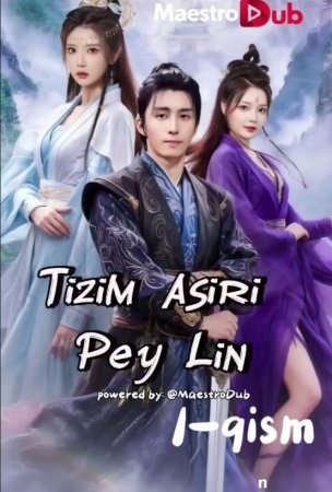 Tizim asiri Pey lin 1-2-3-4-5-6-7-10-20-30-50-60-70-80-90-95 Qism drama koreya seriali uzbek tilida Barcha qismlar