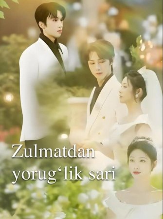 Zulmatdan yorug'lik sari 1-2-3-4-5-6-7-10-20-30-50-60-70-80-90-95 Qism drama koreya seriali uzbek tilida Barcha qismlar 2026 HD skachat