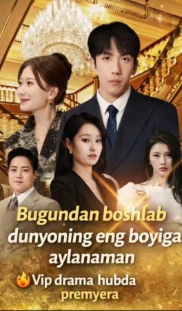 Bugundan boshlab dunyodagi eng boyiga aylanaman 1-2-3-4-5-10-20-30-40-50-60-70-90 Qism Koreya seriali uzbek tilida Barcha qismlar 2026 HD skachat