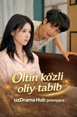 Oltin ko'zli oliy tabib 1-2-3-4-5-6-7-10-20-30-50-60-70-80-90-95 Qism drama koreya seriali uzbek tilida Barcha qismlar