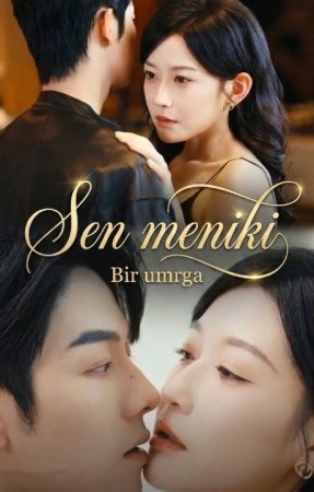 Sen meniki Bir umrga 1-2-3-4-5-6-7-10-20-30-50-60-70-80-90-95 Qism drama koreya seriali uzbek tilida Barcha qismlar 2026 HD skachat