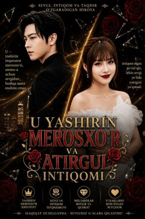 U yashirin merosxo'r atirgul intiqomi  (Vip drama 2026) 1-2-3-4-5-10-30-50-80-91 Qism Koreya seriali Uzbek tilida Barcha qismlar skachat