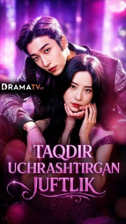 Taqdir uchrashtirgan juflik 1-2-3-4-5-6-7-10-20-30-50-60-70-80-90-95 Qism drama koreya seriali uzbek tilida Barcha qismlar 2026 HD skachat