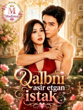 Qalbim asir etkan istak 1-2-3-5-10-20-30-50-60-70-80 Qism drama koreya seriali uzbek tilida Barcha qismlar 2026 HD skachat