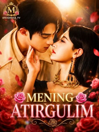 Mening atirgulim (uzbek tilida drama) 1-2-3-4-5-10-20-30-40-50-70-80-90 Qism Koreya seriali Barcha qismlar 2026 HD skachat