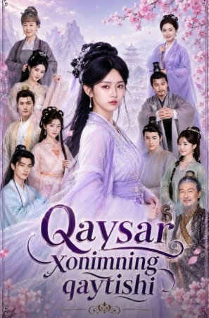 Qaysar Xonimning Qaytishi  (uzbek tilida drama) 1-2-3-4-5-10-20-30-40-50-70-80-90 Qism Koreya seriali Barcha qismlar 2026 HD skachat