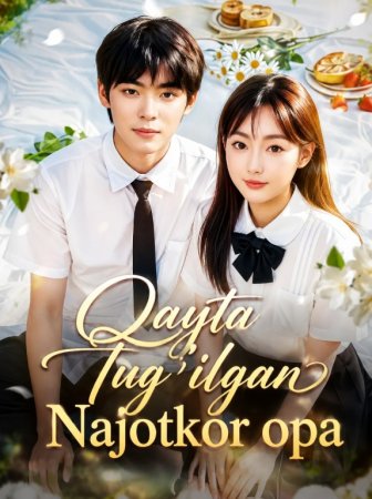 Qayta tug'ilgan Najotkor opa (uzbek tilida drama) 1-2-3-4-5-10-20-30-40-50-70-80-90 Qism Koreya seriali Barcha qismlar 2026 HD skachat