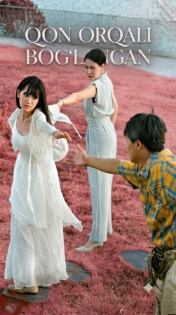 Qon orqali bog'langan (uzbek tilida drama) 1-2-3-4-5-10-20-30-40-50-70-80-90 Qism Koreya seriali Barcha qismlar 2026 HD skachat