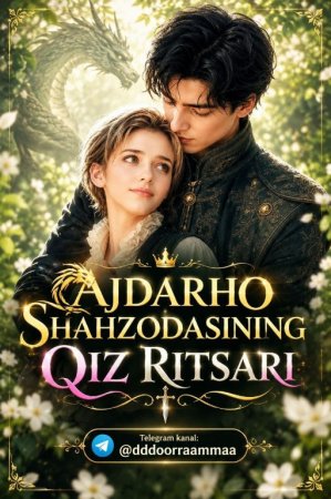 Ajdarho shahzodasining qiz ritsari  (uzbek tilida drama) 1-2-3-4-5-10-20-30-40-50-70-80-90 Qism Koreya seriali Barcha qismlar 2026 HD skachat