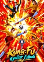 Kung-Fu ayollar futboli / Kungfu fudbol  (2026) Premyera Uzbek tilida O'zbekcha tarjima kino HD skachat